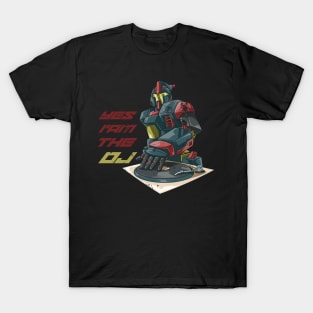 Yes I am the DJ - Robot DJ Turntable T-Shirt